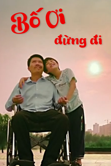 Bố Ơi, Đừng Đi - The Called of Love