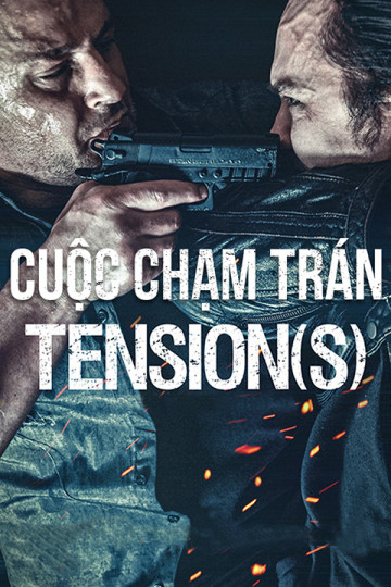 Cuộc Chạm Trán - Tension(s)