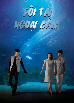 Đôi Tai Ngoại Cảm - I Can Hear Your Voice