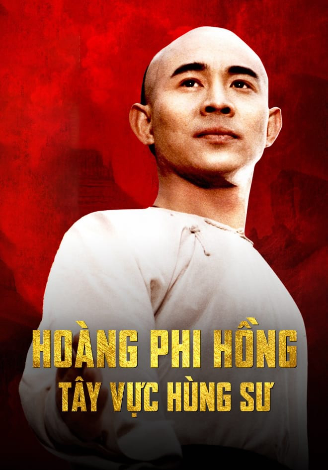 Hoàng Phi Hồng: Tây Vực Hùng Sư - Once Upon A Time In China And America