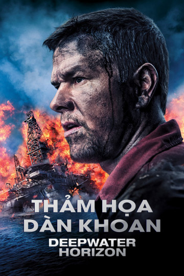 Thảm Họa Dàn Khoan - Deepwater Horizon