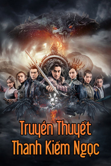 Truyền Thuyết Thanh Kiếm Ngọc - The Legend Of Jade Sword