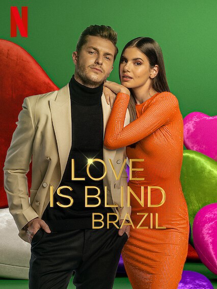 Yêu là mù quáng: Brazil (Phần 3) - Love Is Blind: Brazil (Season 3)